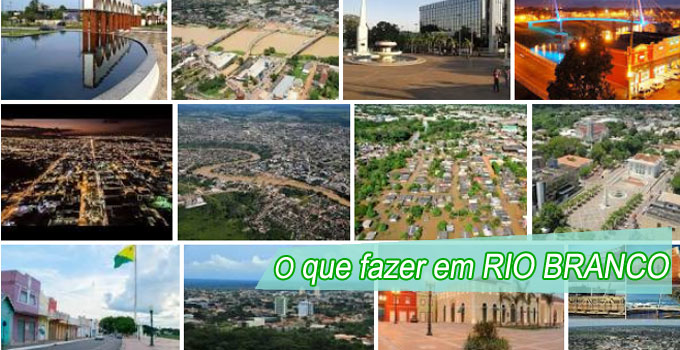 O que fazer em RIO BRANCO